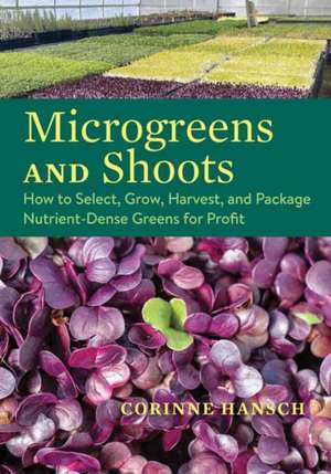 Microgreens and Shoots de Corinne Hansch