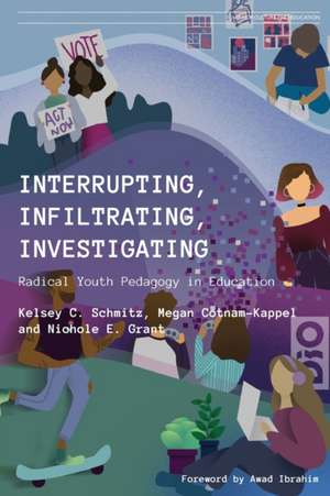 Interrupting, Infiltrating, Investigating de Megan Cotnam-Kappel