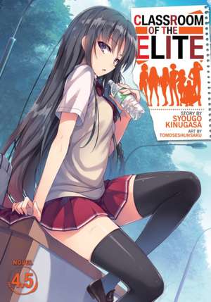 Classroom of the Elite (Light Novel) Vol. 4.5 de Syougo Kinugasa