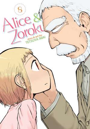 Alice & Zoroku Vol. 8 de Tetsuya Imai