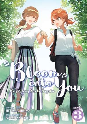 Bloom Into You (Light Novel): Regarding Saeki Sayaka Vol. 3 de Hitoma Iruma