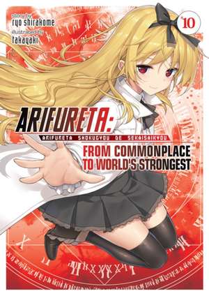 Arifureta: From Commonplace to World's Strongest (Light Novel) Vol. 10 de Ryo Shirakome