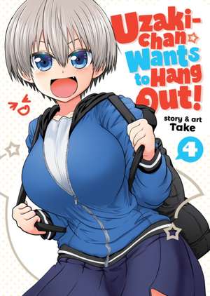 Uzaki-Chan Wants to Hang Out! Vol. 4 de Take