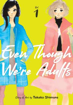 Even Though We're Adults Vol. 1 de Takako Shimura