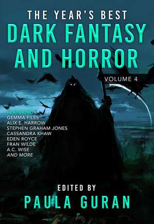 The Year's Best Dark Fantasy & Horror: Volume 4 de Paula Guran