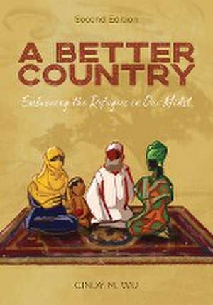 A Better Country (Second Edition) de Cindy M. Wu