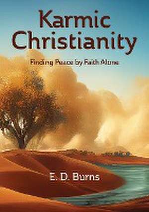 Karmic Christianity de E. D. Burns