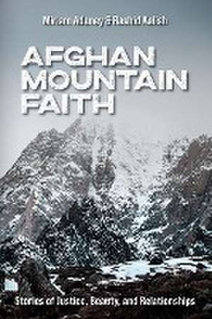 Afghan Mountain Faith de Miriam Adeney