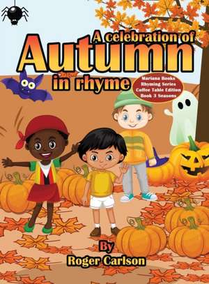 A Celebration of Autumn in Rhyme de Roger Carlson