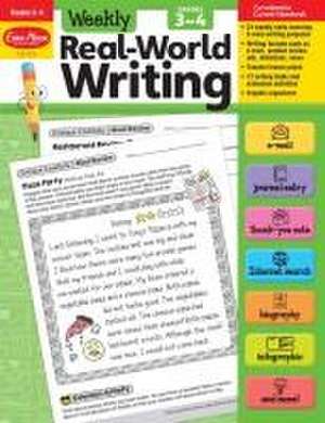 Weekly Real-World Writing, Grade 3 - 4 Teacher Resource de Evan-Moor Educational Publishers