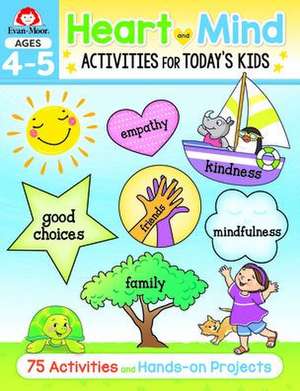 Heart and Mind Activities for Today's Kids Workbook, Age 4 - 5 de Evan-Moor Educational Publishers