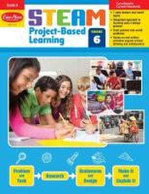 Steam Project-Based Learning, Grade 6 Teacher Resource de Evan-Moor Corporation