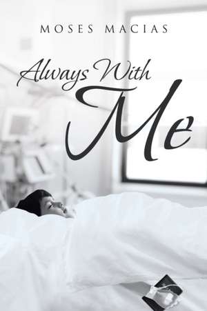 Always With Me de Moses Macias