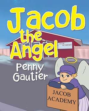 Jacob the Angel de Penny Gautier