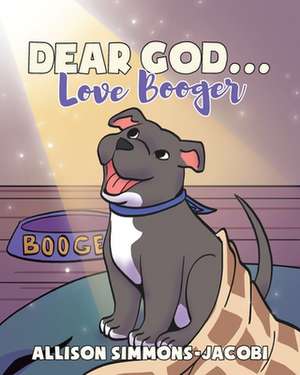 Dear God... Love Booger de Allison Simmons-Jacobi