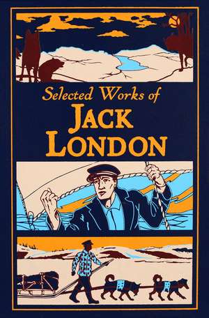 Selected Works of Jack London de Jack London