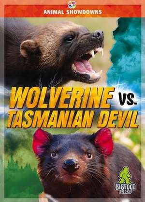 Wolverine vs. Tasmanian Devil de Teresa Klepinger