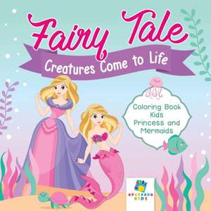 Fairy Tale Creatures Come to Life | Coloring Book Kids | Princess and Mermaids de Educando Kids