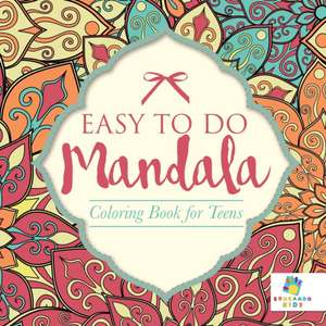 Easy to Do Mandala | Coloring Book for Teens de Educando Kids