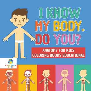 I Know My Body. Do You? | Anatomy for Kids | Coloring Books Educational de Educando Kids