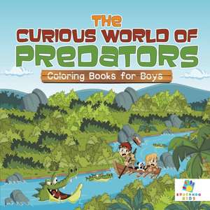 The Curious World of Predators | Coloring Books for Boys de Educando Kids