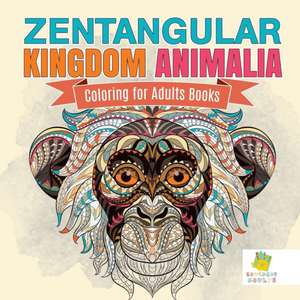 Zentangular Kingdom Animalia | Coloring for Adults Books de Educando Adults