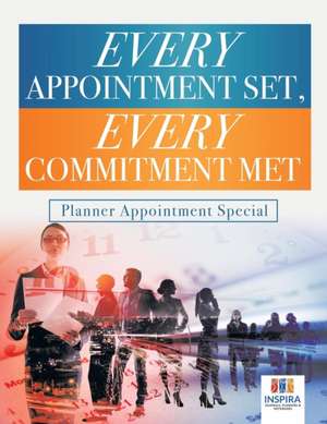 Every Appointment Set, Every Commitment Met | Planner Appointment Special de Planners & Notebooks Inspira Journals