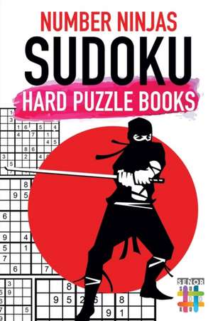 Number Ninjas Sudoku Hard Puzzle Books de Senor Sudoku