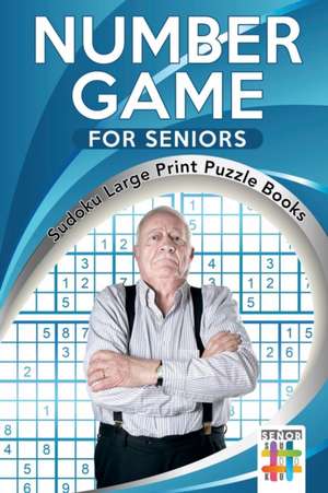 Number Game for Seniors | Sudoku Large Print Puzzle Books de Senor Sudoku