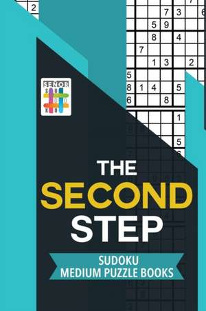 The Second Step | Sudoku Medium Puzzle Books de Senor Sudoku