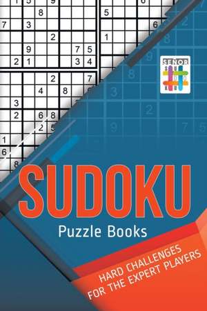 Sudoku Puzzle Books Hard Challenges for the Expert Players de Senor Sudoku