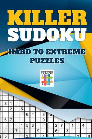 Killer Sudoku | Hard to Extreme Puzzles de Senor Sudoku