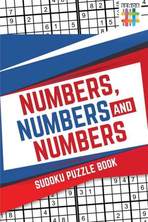 Numbers, Numbers and Numbers | Sudoku Puzzle Book de Senor Sudoku