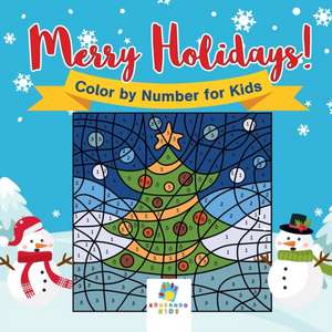 Merry Holidays! Color by Number for Kids de Educando Kids