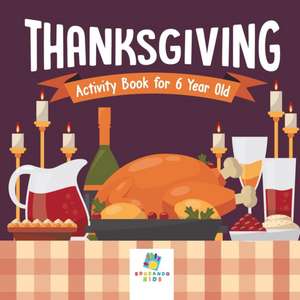 Thanksgiving Activity Book for 6 Year Old de Educando Kids