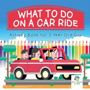 What To Do on a Car Ride | Activity Book for 3 Year Old Girl de Educando Kids