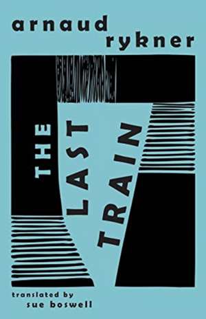 The Last Train de Arnaud Rykner