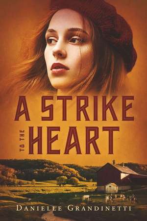 A Strike to the Heart de Danielle Grandinetti