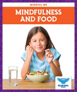 Mindfulness and Food de Bullis Amber Mlis