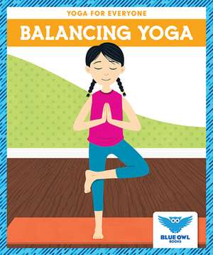 Balancing Yoga de Villano Laura Ryt