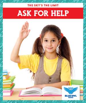 Ask for Help de Susanne M Bushman