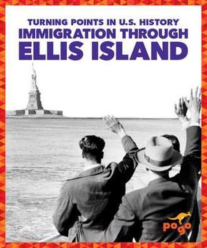 Immigration Through Ellis Island de Christopher Forest