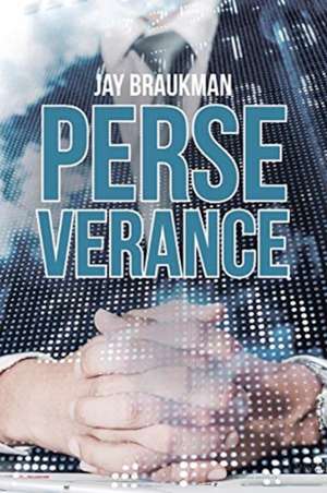 Perseverance de Jay Braukman