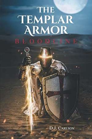 The Templar Armor de D. J. Carlson