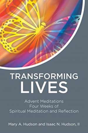 Transforming Lives de Mary A. Hudson