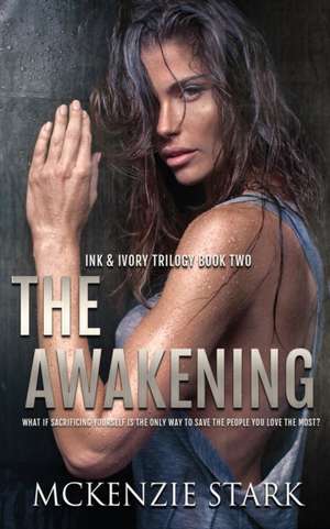 The Awakening de McKenzie Stark