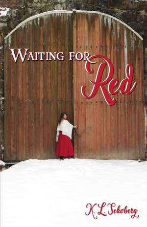 Waiting for Red de K. L. Schoberg