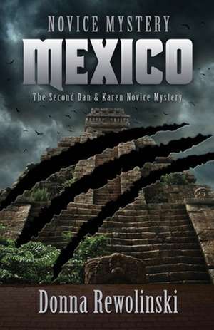 Novice Mystery - Mexico de Donna Rewolinski