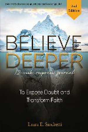 Believe Deeper de Laura E. Sandretti