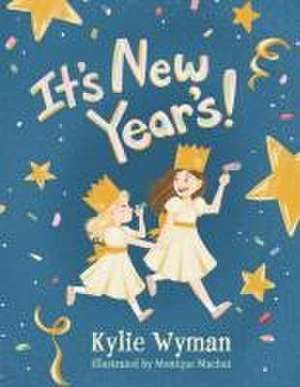 It's New Year's! de Kylie Wyman